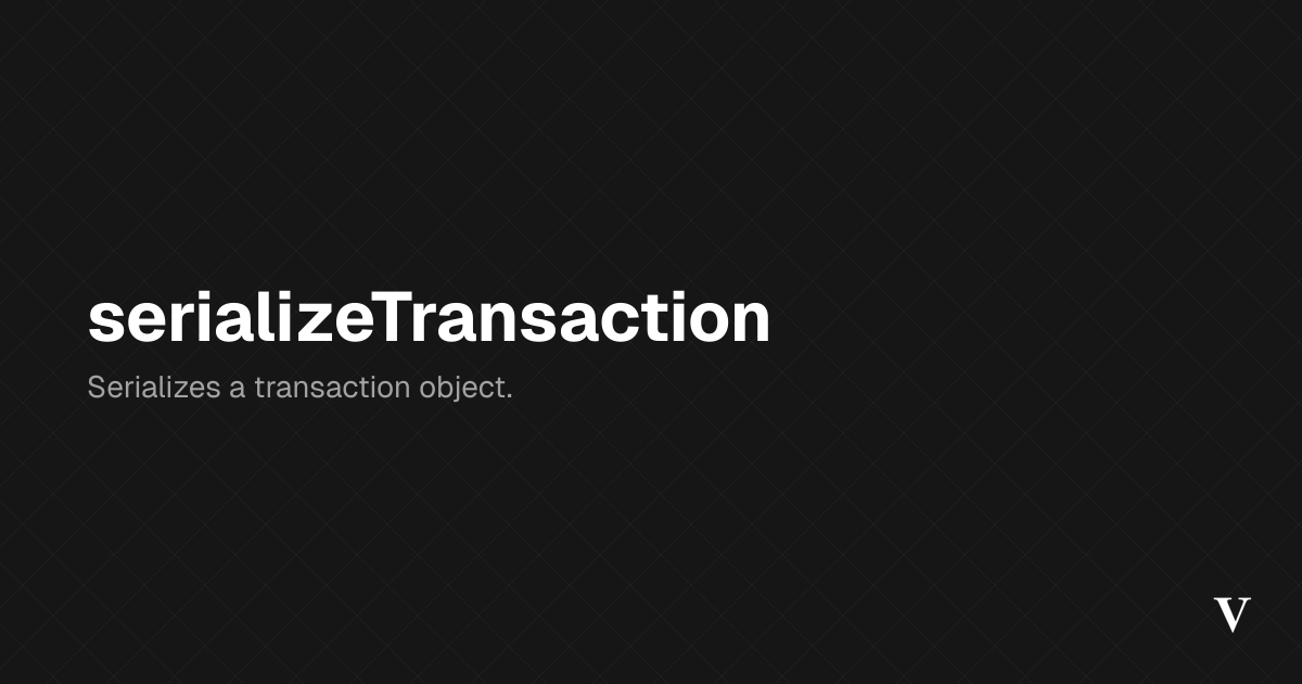 serializeTransaction · Viem