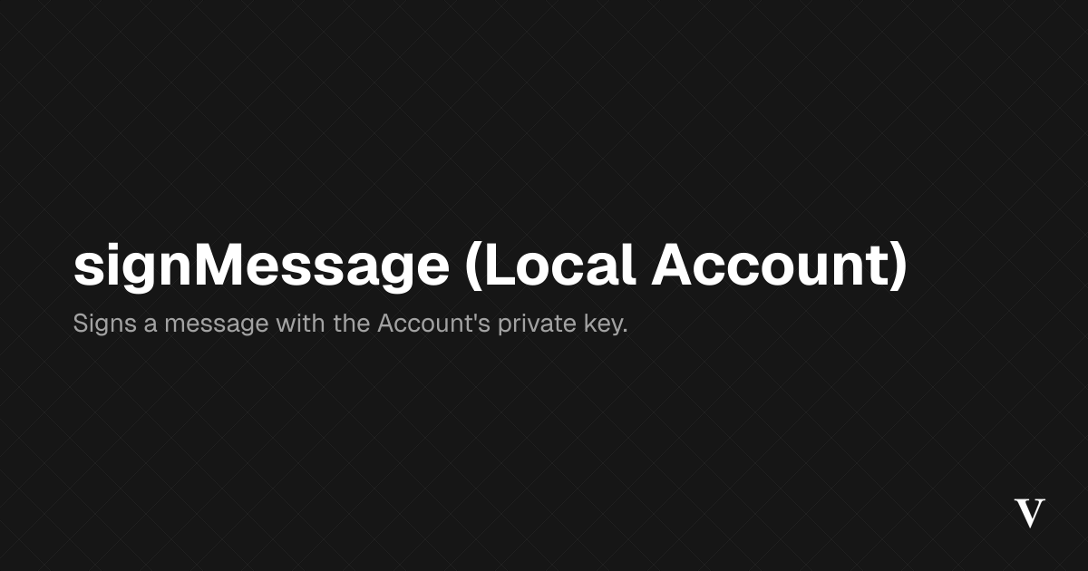 signMessage (Local Account) · Viem