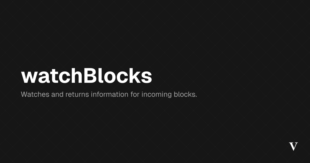watchBlocks · Viem